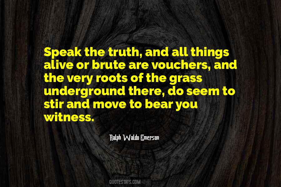 Truth You Speak Quotes #270361