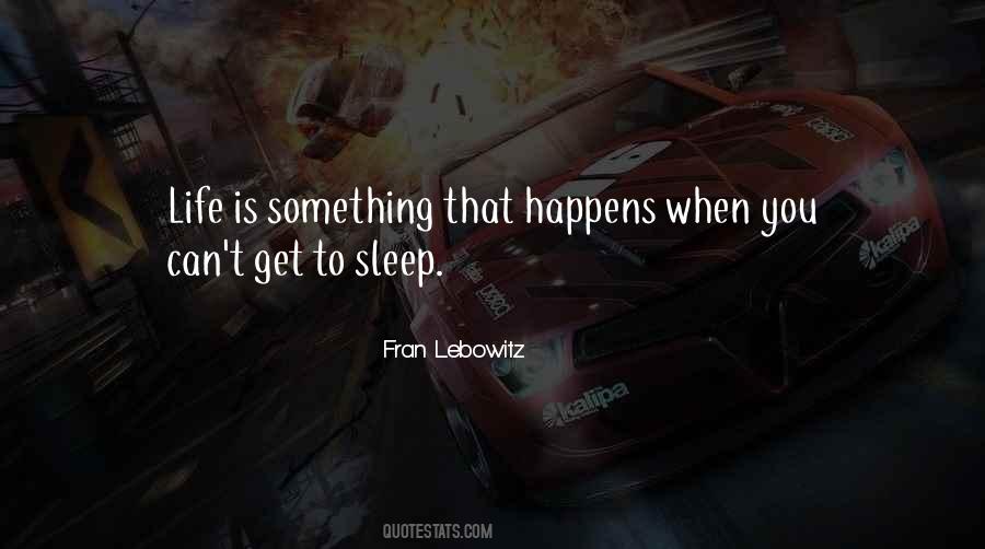 Whatever Happens Life Must Go On Quotes #60127