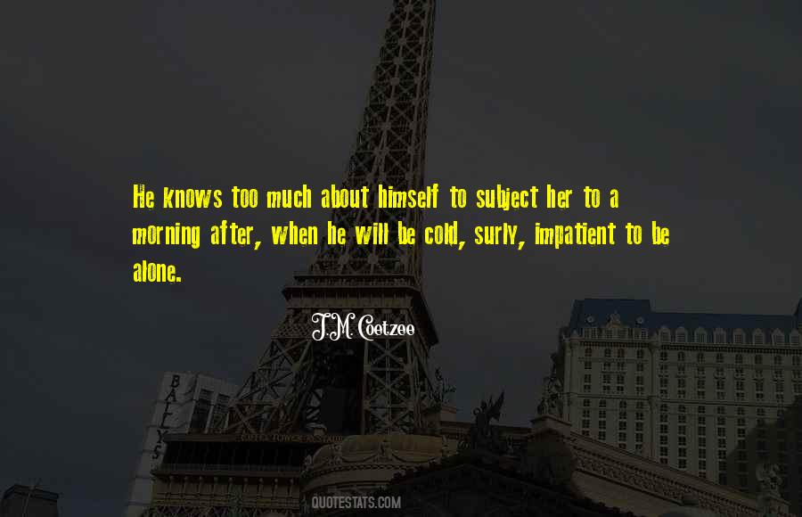 Morning Alone Quotes #1261946