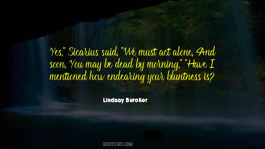Morning Alone Quotes #411444