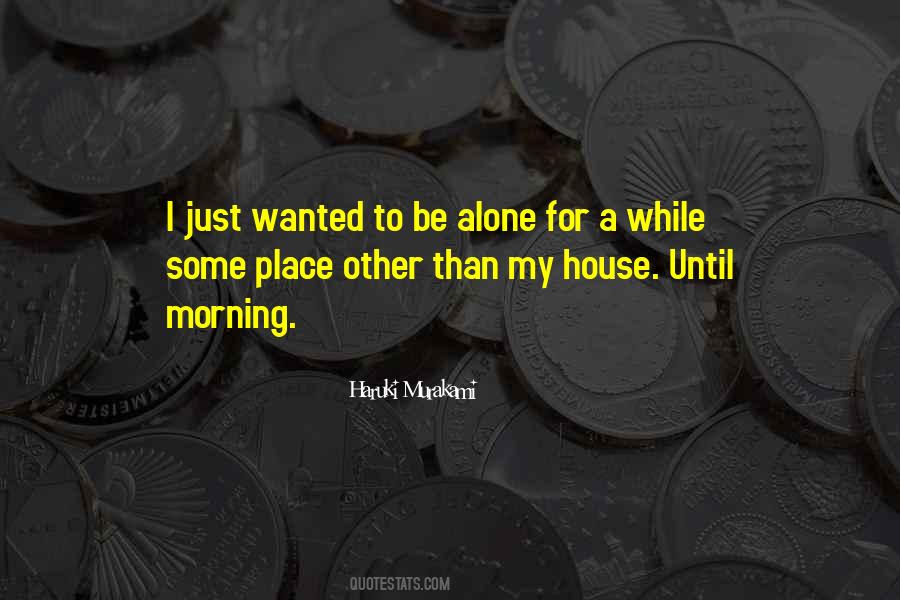 Morning Alone Quotes #582590