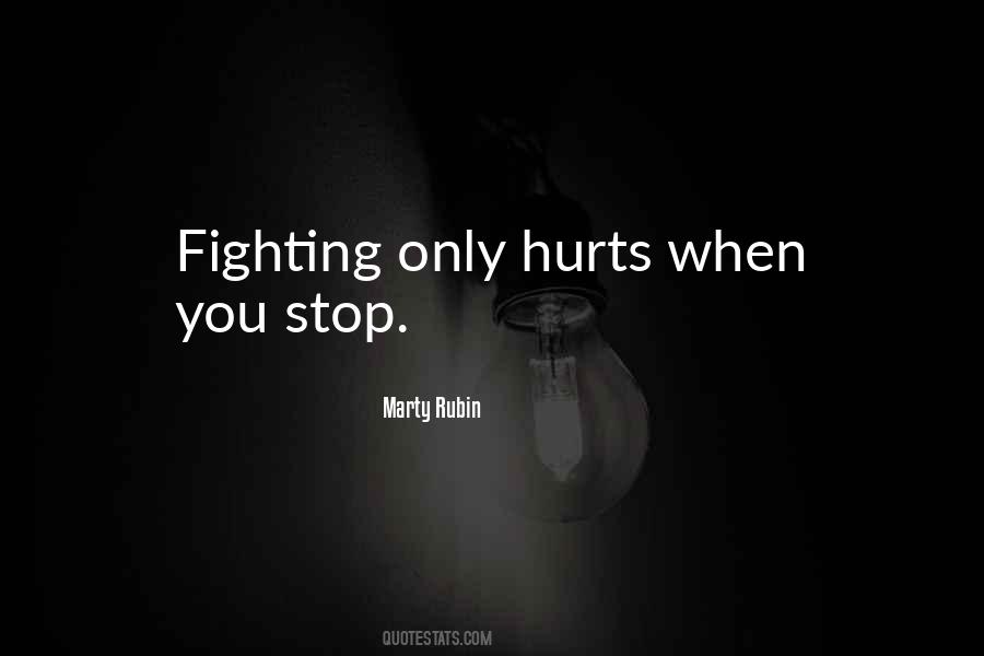 When You Stop Fighting Quotes #190816