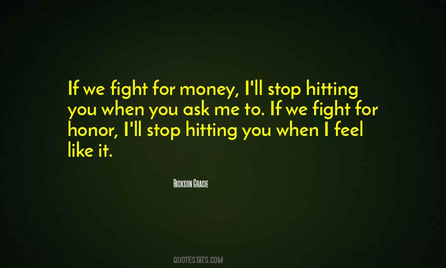 When You Stop Fighting Quotes #402039