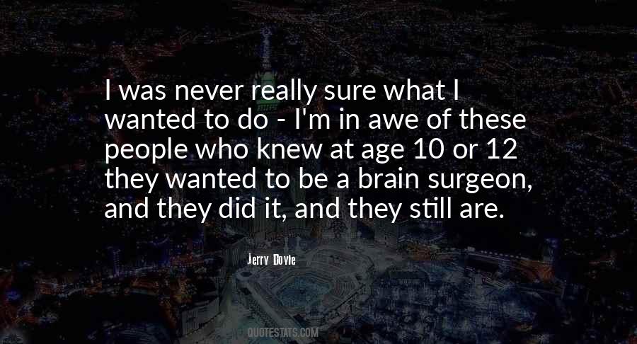 Who Never Did Quotes #305628