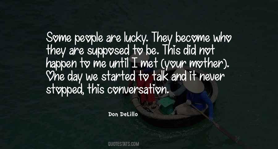 Who Never Did Quotes #470788