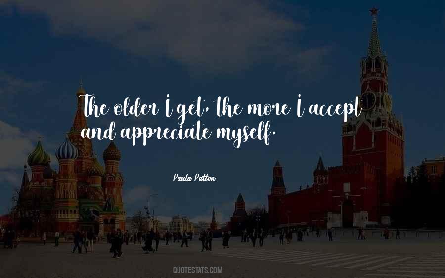 Accept And Appreciate Quotes #1374739