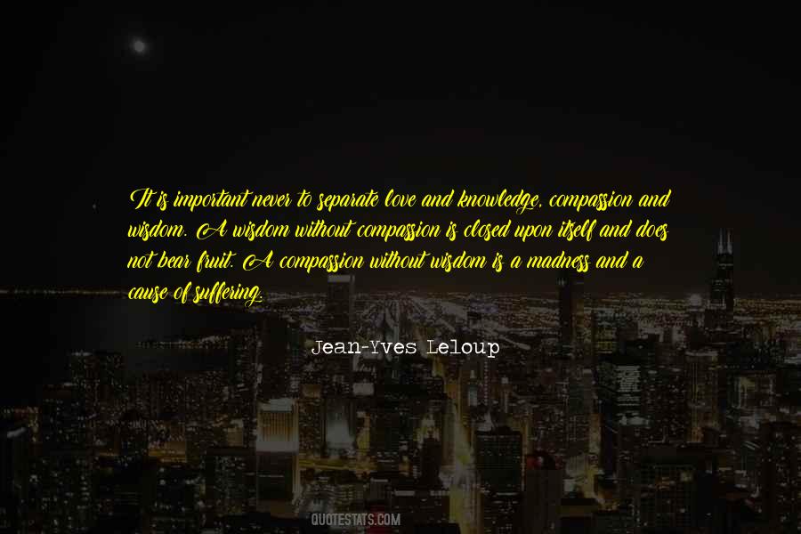 Quotes About Knowledge And Compassion #544531