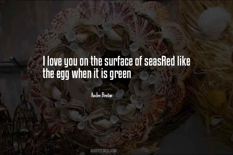 Love Is Green Quotes #1020837