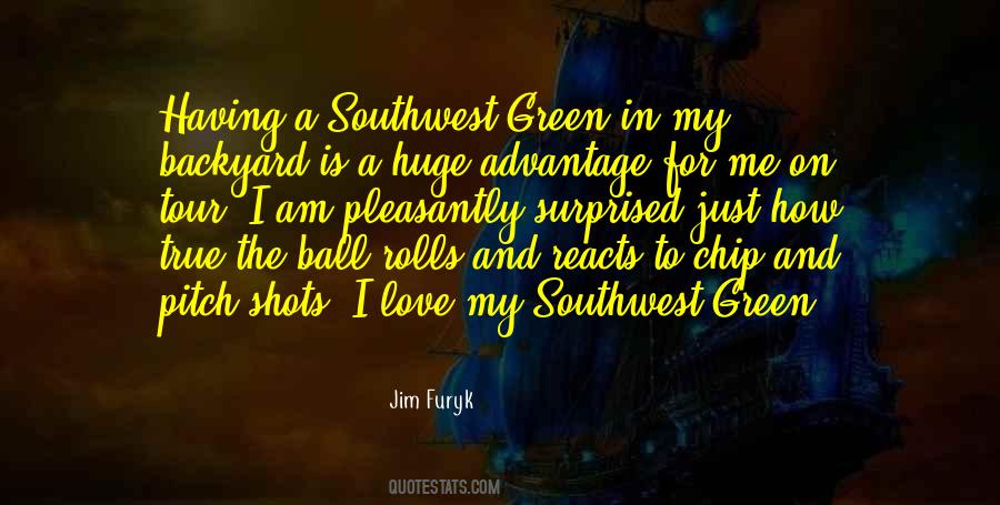 Love Is Green Quotes #336776