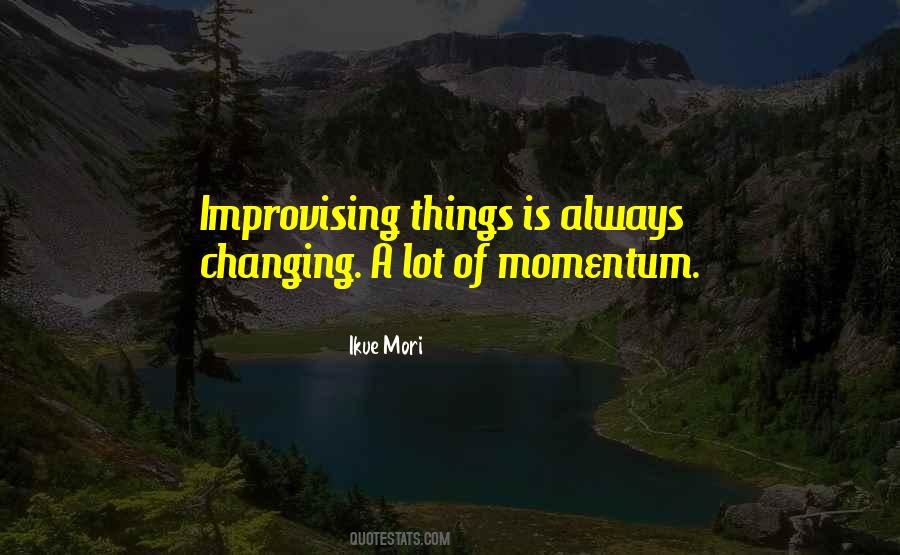 Quotes About Improvising #30692