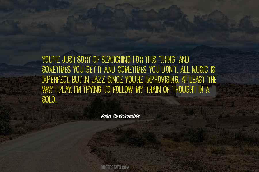 Quotes About Improvising #427800
