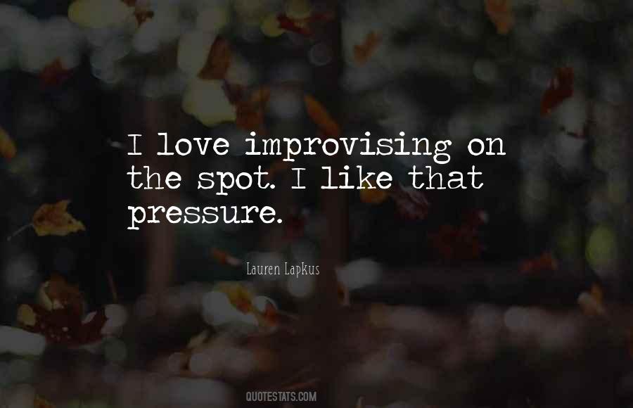 Quotes About Improvising #681451