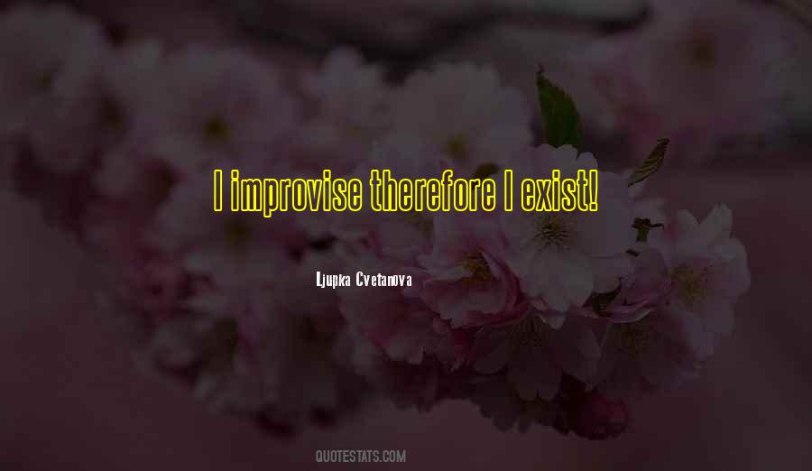 Quotes About Improvising #955302