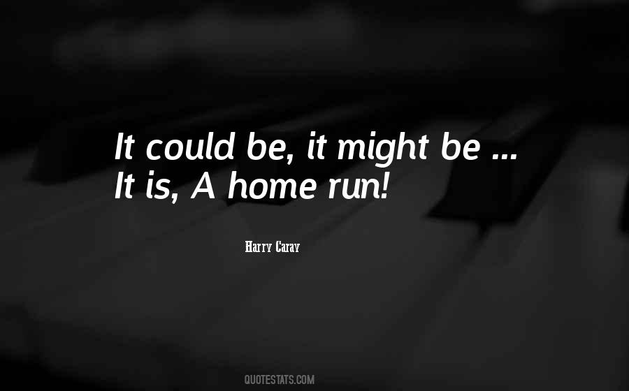 Baseball Home Quotes #1045559
