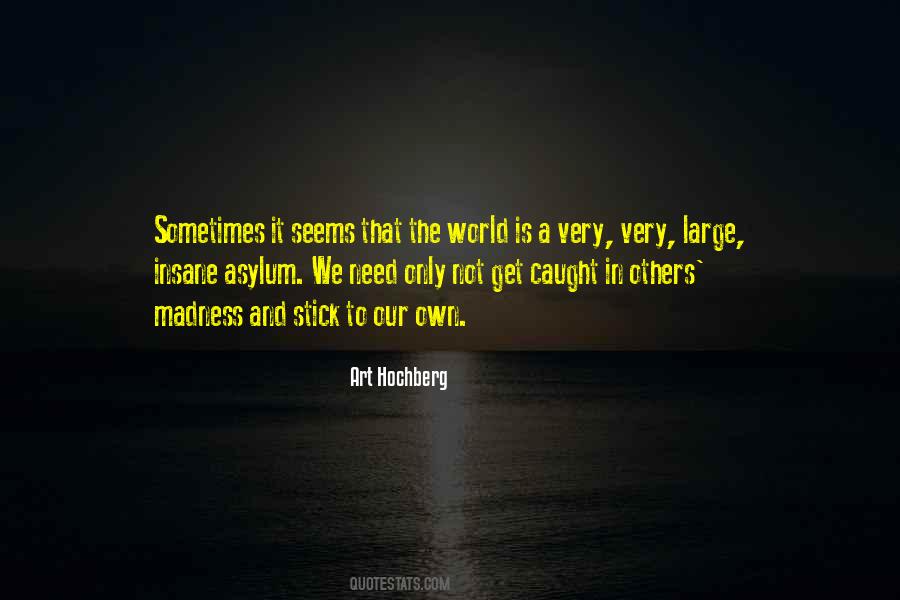 In An Insane World Quotes #107635