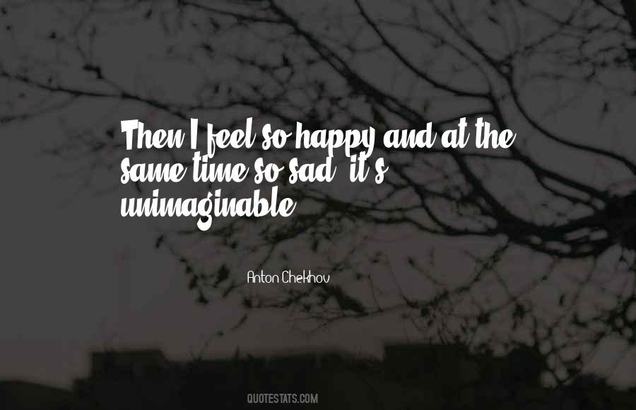 Sad And Happy At The Same Time Quotes #1013602