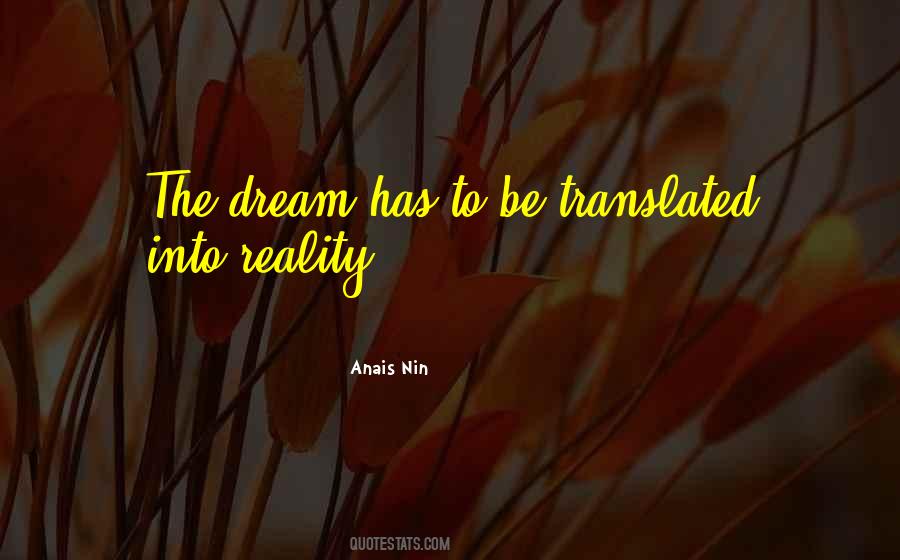 Dream To Reality Quotes #457309