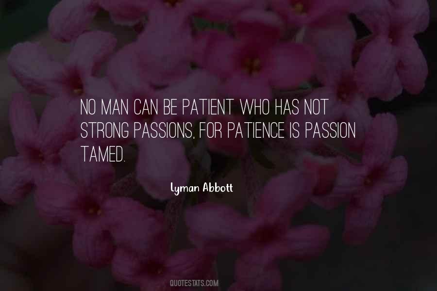 Passion Is Not Quotes #238139