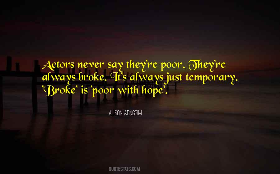 Never Broke Quotes #645911