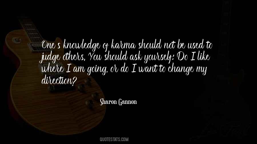 I Am Not Going To Change Quotes #776650