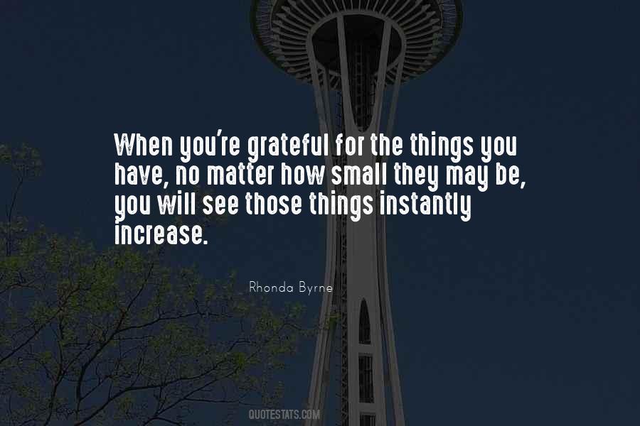 Grateful For The Small Things Quotes #1748424