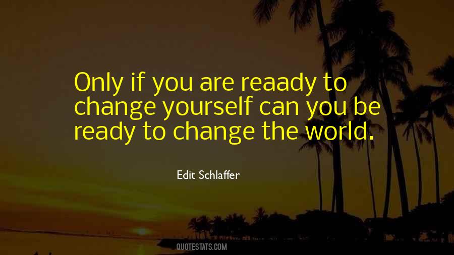Can Only Change Yourself Quotes #1011370