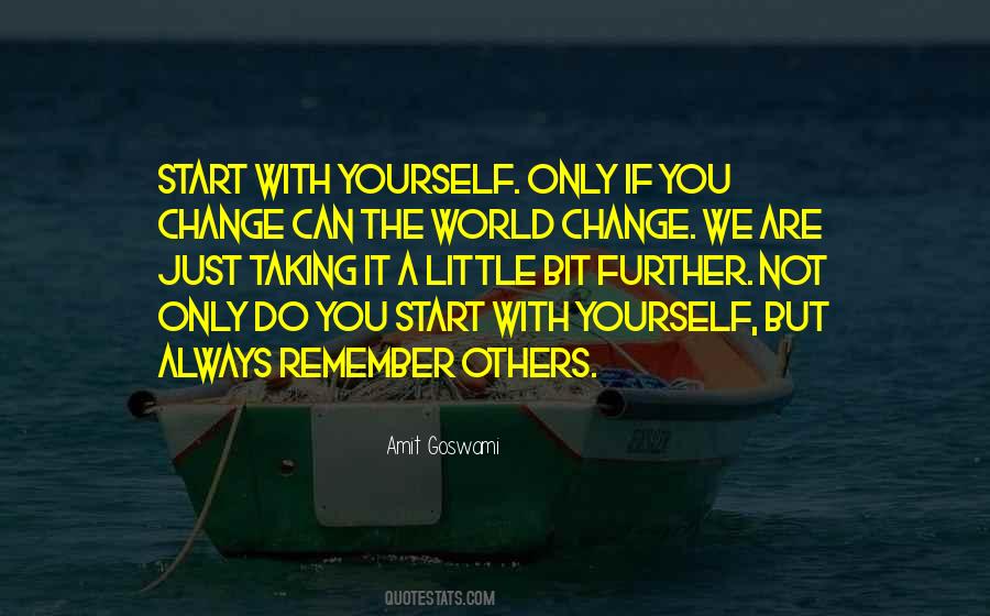 Can Only Change Yourself Quotes #1218984