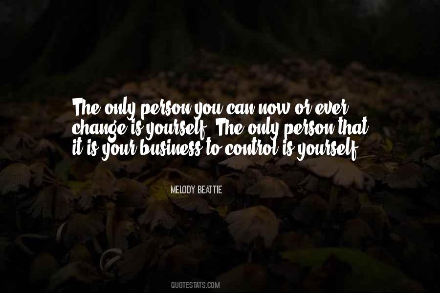 Can Only Change Yourself Quotes #1303547