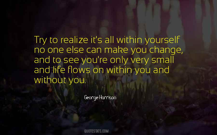 Can Only Change Yourself Quotes #979298