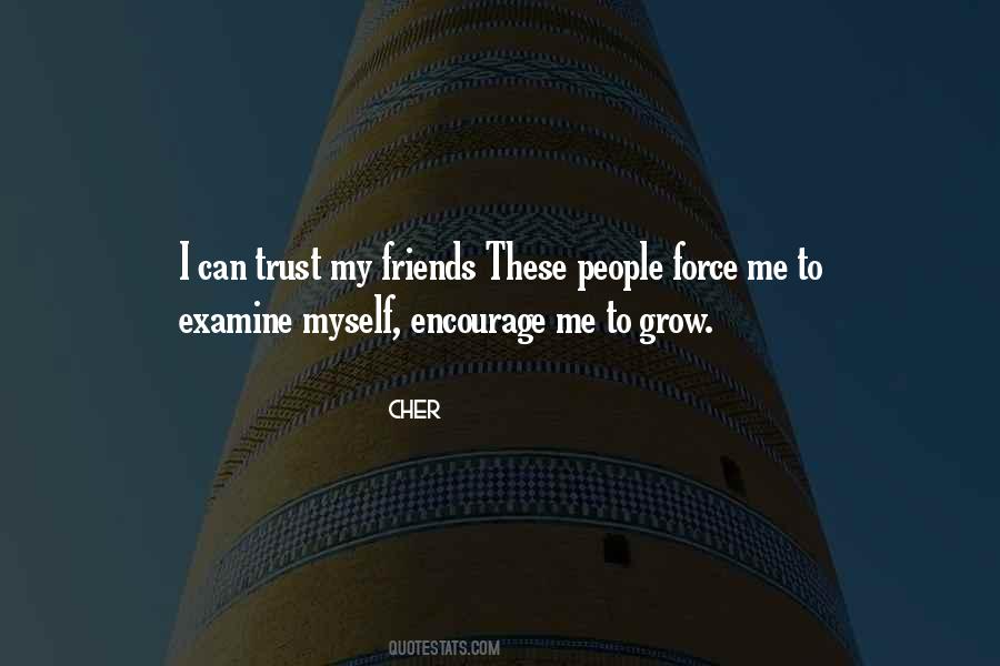 Trust My Friends Quotes #822925