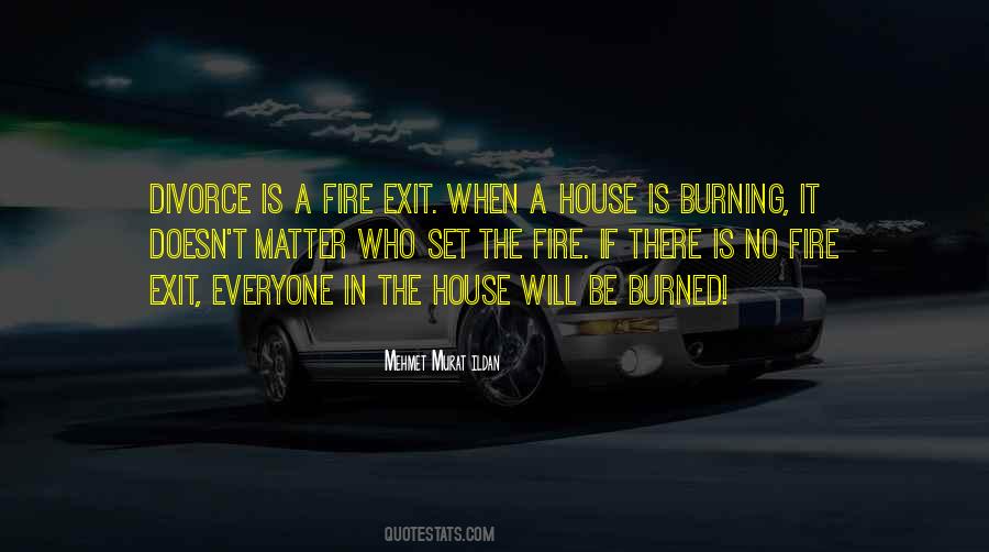 Burning My House Quotes #591526