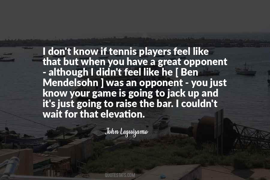I Know Your Game Quotes #1648566