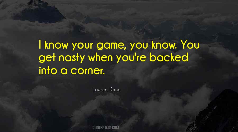 I Know Your Game Quotes #834193