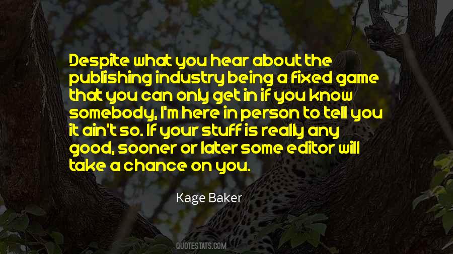 I Know Your Game Quotes #911357