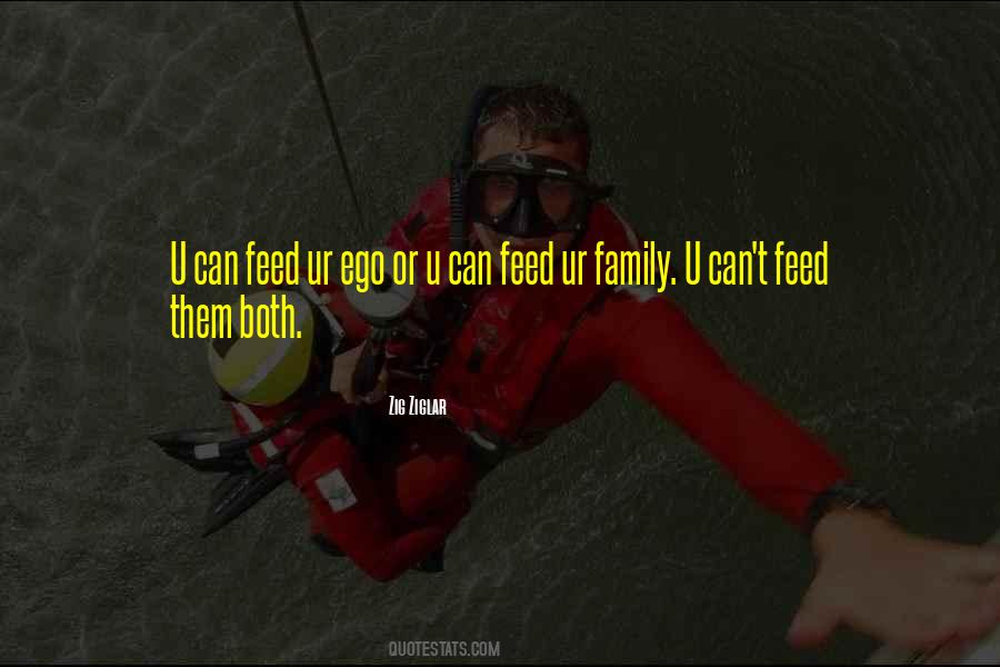 Ego Family Quotes #1512284