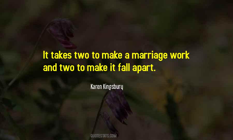 It Takes Two To Make A Marriage Work Quotes #611703