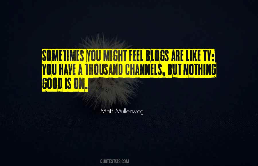 Nothing Good Quotes #1112292