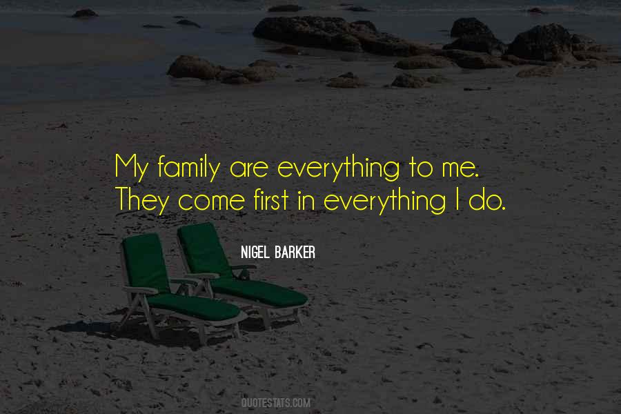 Family My Everything Quotes #1589497