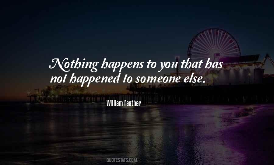 Nothing Happens To You Quotes #1066055