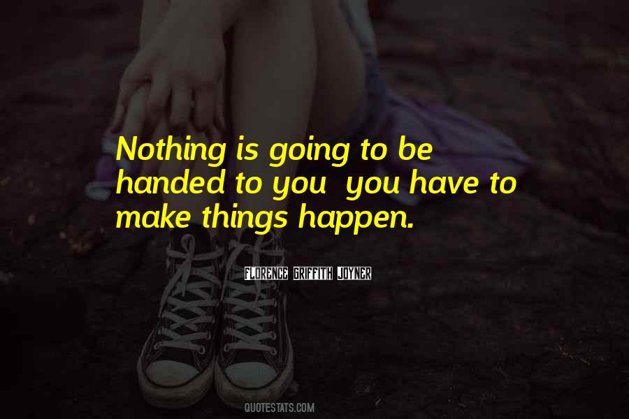 Nothing Happens To You Quotes #1102660