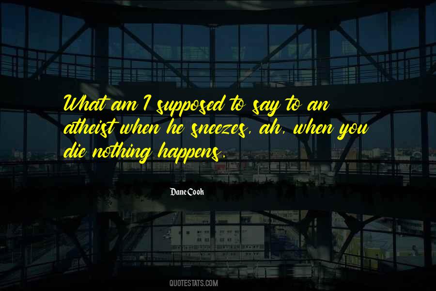 Nothing Happens To You Quotes #149748
