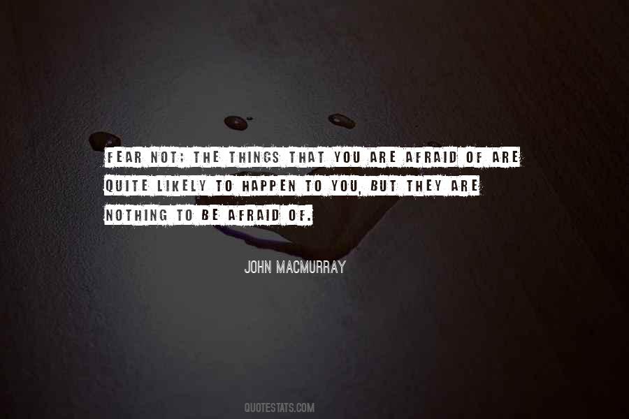 Nothing Happens To You Quotes #493605