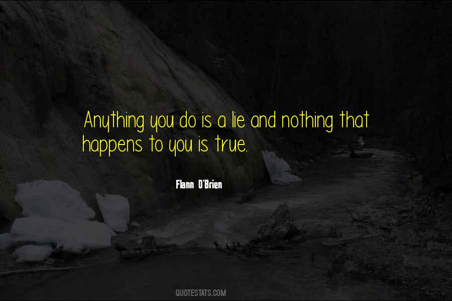Nothing Happens To You Quotes #606056