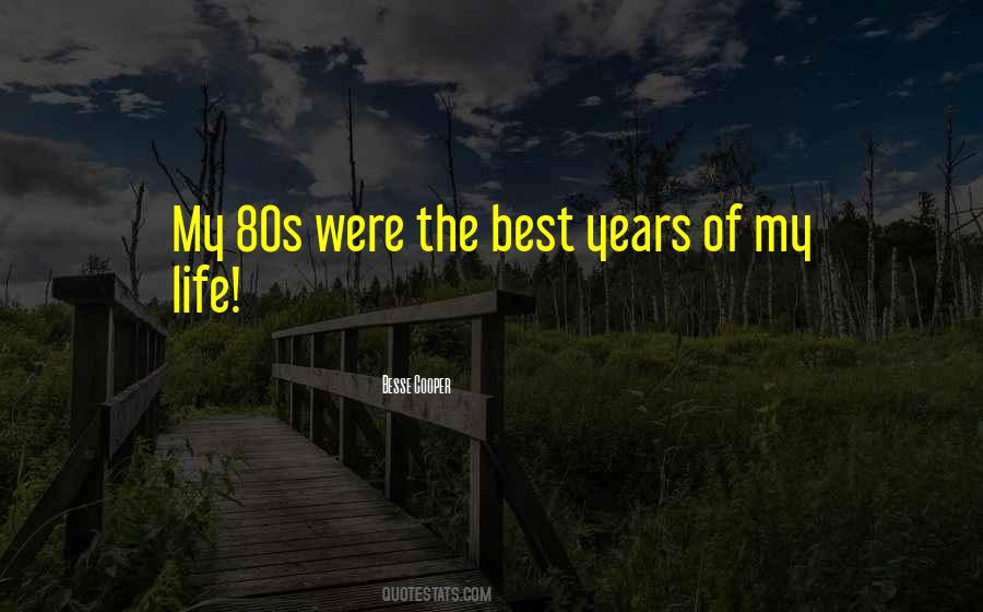 Best Years Quotes #699622