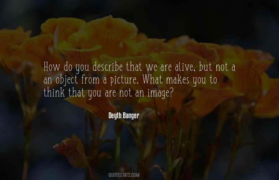 We Are Alive Quotes #1230592