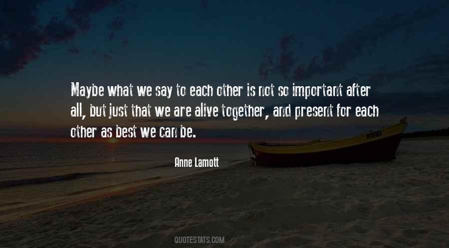 We Are Alive Quotes #1444016