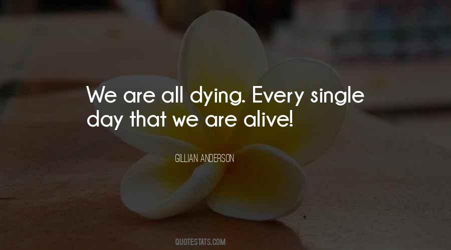 We Are Alive Quotes #1663044