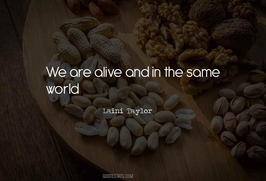 We Are Alive Quotes #1668934
