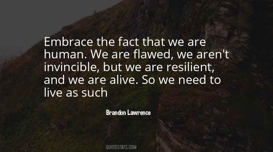 We Are Alive Quotes #1770438