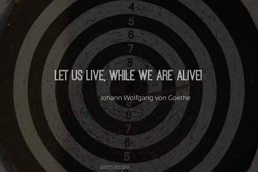We Are Alive Quotes #300028